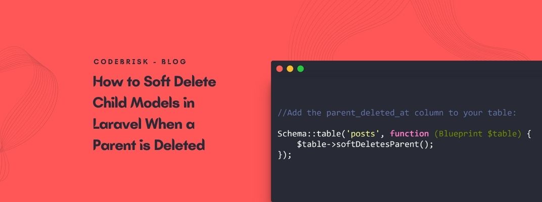 Soft Delete Child Models in Laravel When a Parent is Deleted